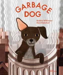 Garbage Dog (Little Gestalten)(Pevná vazba)