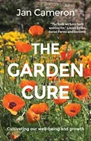 Garden Cure - Cultivating our well-being and growth (Cameron Jan)(Paperback / softback)