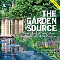 Garden Source - Inspirational Design Ideas for Gardens and Landscapes (Jones Andrea)(Paperback / softback)
