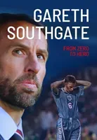 Gareth Southgate - From Zero to Hero (Mason Rob)(Paperback / softback)