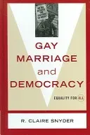 Gay Marriage and Democracy: Equality for All (Snyder Claire R.)(Pevná vazba)