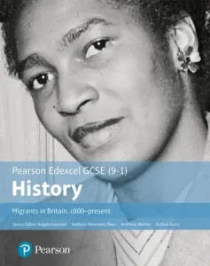 GCSE (9-1) Edexcel History Migrants in Britain c. 800-present Student Book(Pevná vazba)