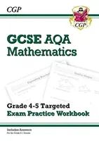 GCSE Maths AQA Grade 4-5 Targeted Exam Practice Workbook (includes answers) (Books CGP)(Paperback / softback)