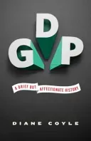 Gdp: A Brief But Affectionate History - Revised and Expanded Edition (Coyle Diane)(Paperback)