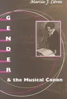 Gender and the Musical Canon (Citron Marcia J.)(Paperback)