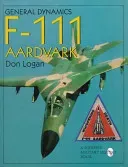 General Dynamics of the F-111 Aardvark (Logan Don)(Pevná vazba)