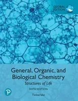 General, Organic, and Biological Chemistry: Structures of Life, Global Edition (Timberlake Karen)(Paperback / softback)
