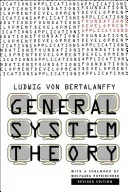 General System Theory: Foundations, Development, Applications (Von Bertalanffy Ludwig)(Paperback)