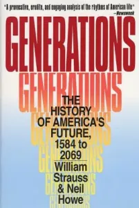 Generations: The History of America's Future, 1584 to 2069 (Howe Neil)(Paperback)