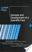 Genesis and Development of a Scientific Fact (Fleck Ludwik)(Paperback)