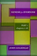 Genesis for Everyone - Part 1 Chapters 1-16 (Goldingay The Revd Dr John (Author))(Paperback / softback)