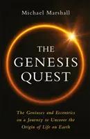Genesis Quest - The Geniuses and Eccentrics on a Journey to Uncover the Origin of Life on Earth (Marshall Michael)(Paperback / softback)