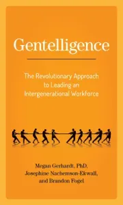 Gentelligence: The Revolutionary Approach to Leading an Intergenerational Workforce (Gerhardt Megan)(Pevná vazba)