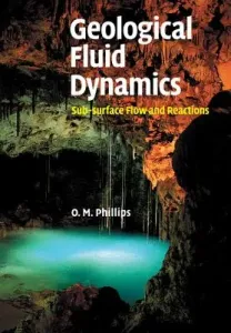 Geological Fluid Dynamics (Phillips Owen M.)(Paperback)