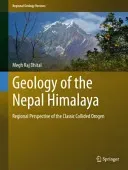 Geology of the Nepal Himalaya: Regional Perspective of the Classic Collided Orogen (Dhital Megh Raj)(Pevná vazba)