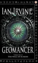 Geomancer - The Well of Echoes, Volume One (A Three Worlds Novel) (Irvine Ian)(Paperback / softback)