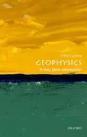 Geophysics: A Very Short Introduction (Lowrie William)(Paperback)