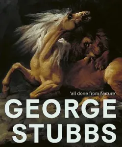 George Stubbs: 'all Done from Nature' (Spira Anthony)(Paperback)