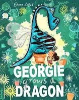 Georgie Grows a Dragon (Lazell Emma)(Paperback / softback)