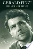 Gerald Finzi: His Life and Music (McVeagh Diana)(Paperback)