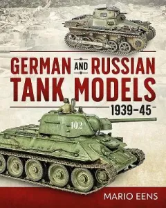 German and Russian Tank Models 1939-45 (Eens Mario)(Pevná vazba)