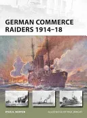 German Commerce Raiders 1914-18 (Noppen Ryan K.)(Paperback)