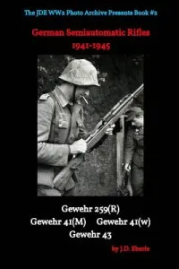 German Semiautomatic Rifles of WW2 in Action (Eberle Jd)(Paperback)