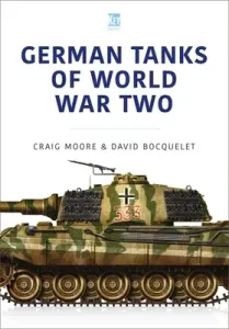 GERMAN TANKS OF WORLD WAR TWO (Moore Craig)(Paperback / softback)