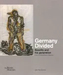 Germany Divided: Baselitz and His Generation from the Duerckheim Collection (Stondard John-Paul)(Pevná vazba)