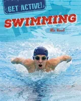 Get Active!: Swimming (Wood Alix)(Pevná vazba)