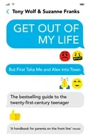 Get Out of My Life - The bestselling guide to the twenty-first-century teenager (Franks Suzanne)(Paperback / softback)