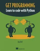 Get Programming: Learn to Code with Python (Bell Ana)(Paperback)