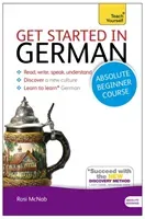 Get Started in German Absolute Beginner Course: The Essential Introduction to Reading, Writing, Speaking and Understanding a New Language (McNab Rosi)(Paperback)
