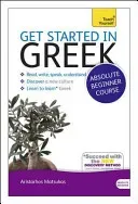 Get Started in Greek Absolute Beginner Course: The Essential Introduction to Reading, Writing, Speaking and Understanding a New Language [With CDROM] (Matsukas Aristarhos)(Paperback)