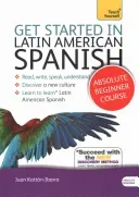 Get Started in Latin American Spanish Absolute Beginner Course - (Book and audio support) (Kattan-Ibarra Juan)(Mixed media product)