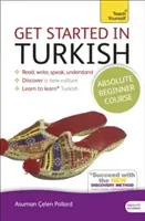 Get Started in Turkish Absolute Beginner Course: The Essential Introduction to Reading, Writing, Speaking and Understanding a New Language (elen Pollard Asuman)(Paperback)