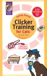 Getting Started: Clicker Training for Cats (Pryor Karen)(Paperback)