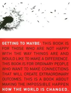 Getting to Maybe: How the World Is Changed (Westley Frances)(Paperback)
