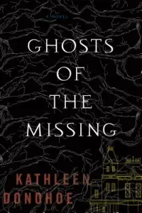 Ghosts of the Missing (Donohoe Kathleen)(Paperback)