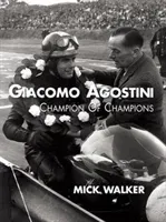 Giacomo Agostini - Champion of Champions (Walker Mick)(Paperback / softback)