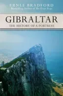 Gibraltar: The History of a Fortress (Bradford Ernle)(Paperback)