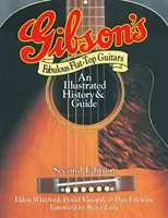 Gibson's Fabulous Flat-Top Guitars: An Illustrated History & Guide (Erlewine Dan)(Paperback)
