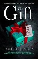 Gift - The gripping psychological thriller everyone is talking about (Jensen Louise)(Paperback / softback)