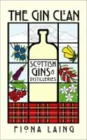 Gin Clan - Scottish Gins and Distilleries (Laing Fiona)(Pevná vazba)