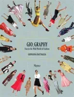 Gio_graphy: Fun in the Wild World of Fashion (Battaglia Giovanna)(Pevná vazba)