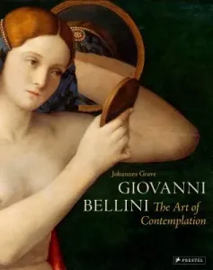 Giovanni Bellini: The Art of Contemplation (Grave Johannes)(Pevná vazba)