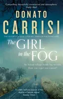 Girl in the Fog - The Sunday Times Crime Book of the Month (Carrisi Donato)(Paperback / softback)