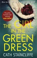 Girl in the Green Dress - a groundbreaking and gripping police procedural (Staincliffe Cath)(Paperback / softback)