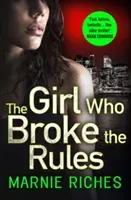 Girl Who Broke the Rules (Riches Marnie)(Paperback / softback)
