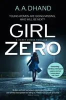 Girl Zero (Dhand A. A.)(Paperback / softback)
